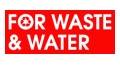 FOR WASTE & WATER